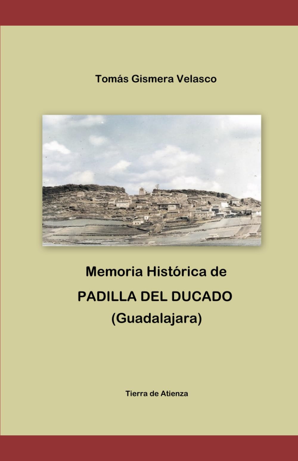 Memoria Histórica de PADILLA DEL DUCADO (Guadalajara)