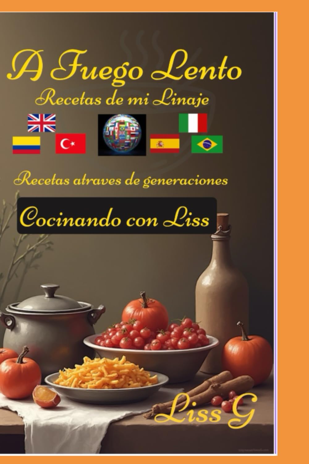 A FUEGO LENTO: Recetas de mi linaje