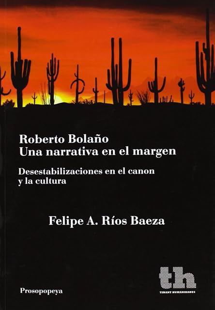 Portada de Roberto Bolaño. Una Narrativa en el Margen: Desestabilizaciones e N el