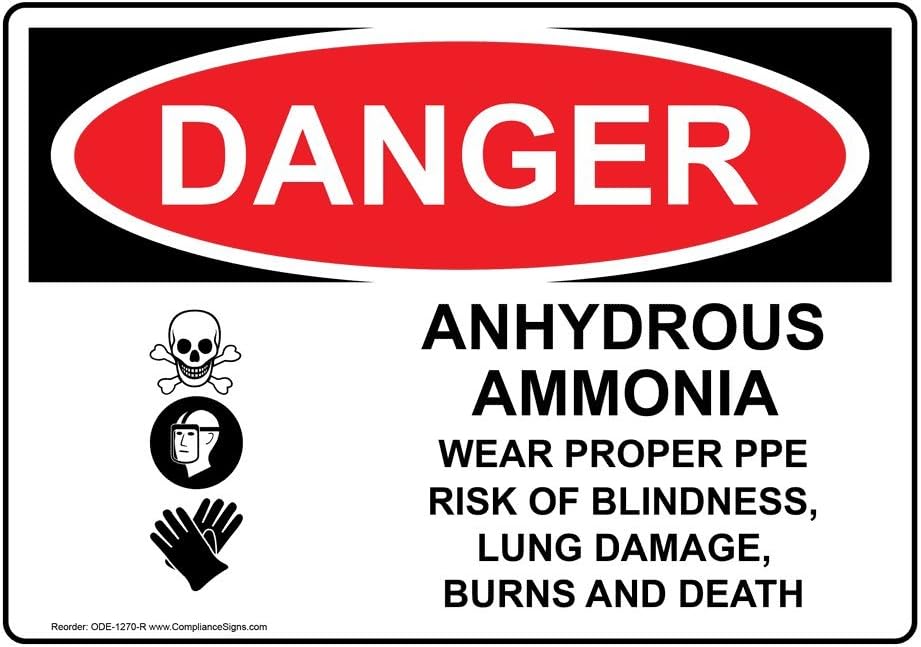 ComplianceSigns.com Danger Anhydrous Ammonia Wear Proper PPE Risk of Blindness, Lung Damage, Burns and Death OSHA Safety Label Decal, 10x7 in. Vinyl