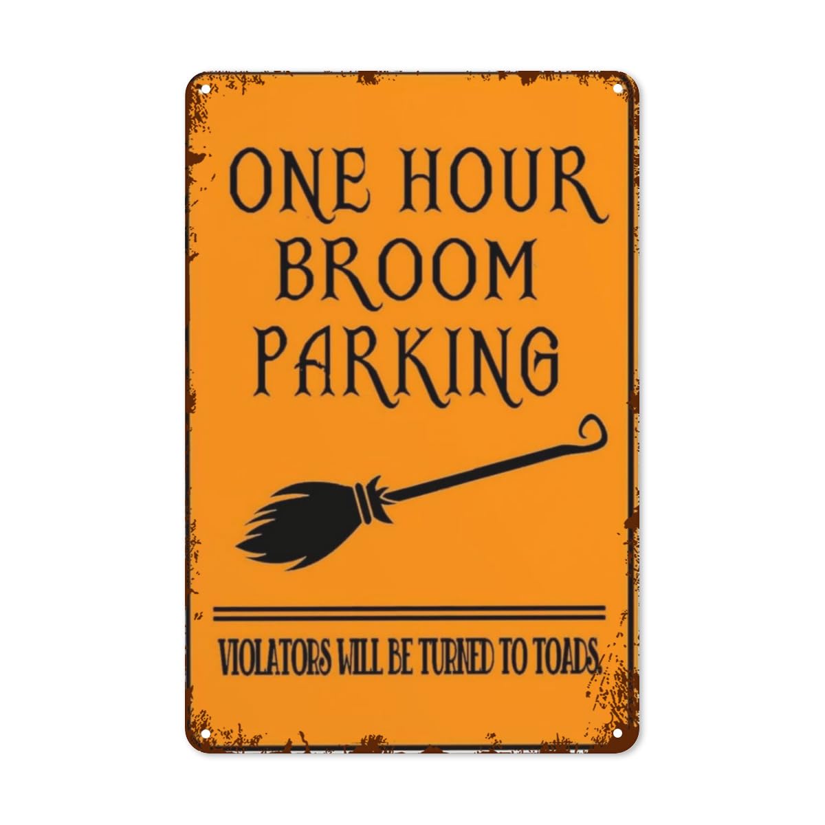 Rules One Hour Broom Parking Automotive Themed Violators Will Be Turned to Toads Metal Sign Halloween Retro Bright and Bold Garage Plaques Decor Man Cave Dining Room 8×12 Inch