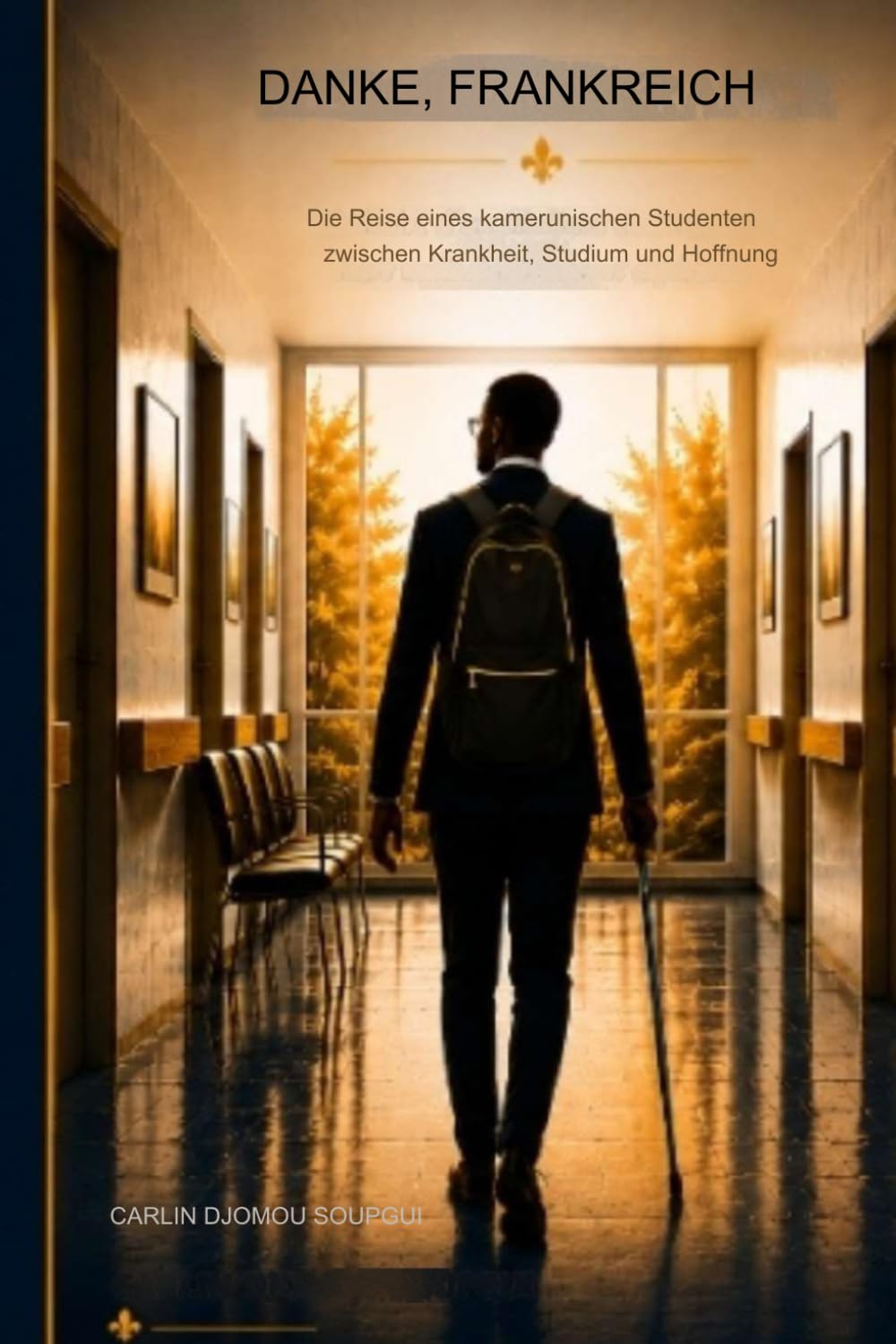 DANKE AN FRANKREICH: Der weg eines kameruischen studenten zwischen krankeit, studium und hoffnung