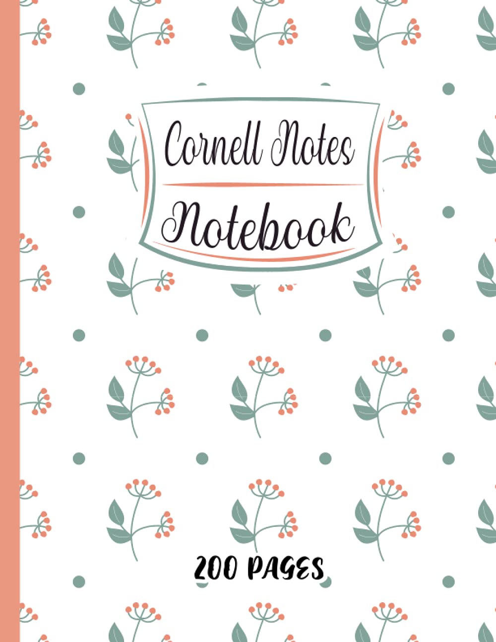 Cornell Notes Notebook: Cute Flowers, Floral Cornell Notes, Cornell method, or even Cornell system notes taking provides a systematic format and ... for School College University Students