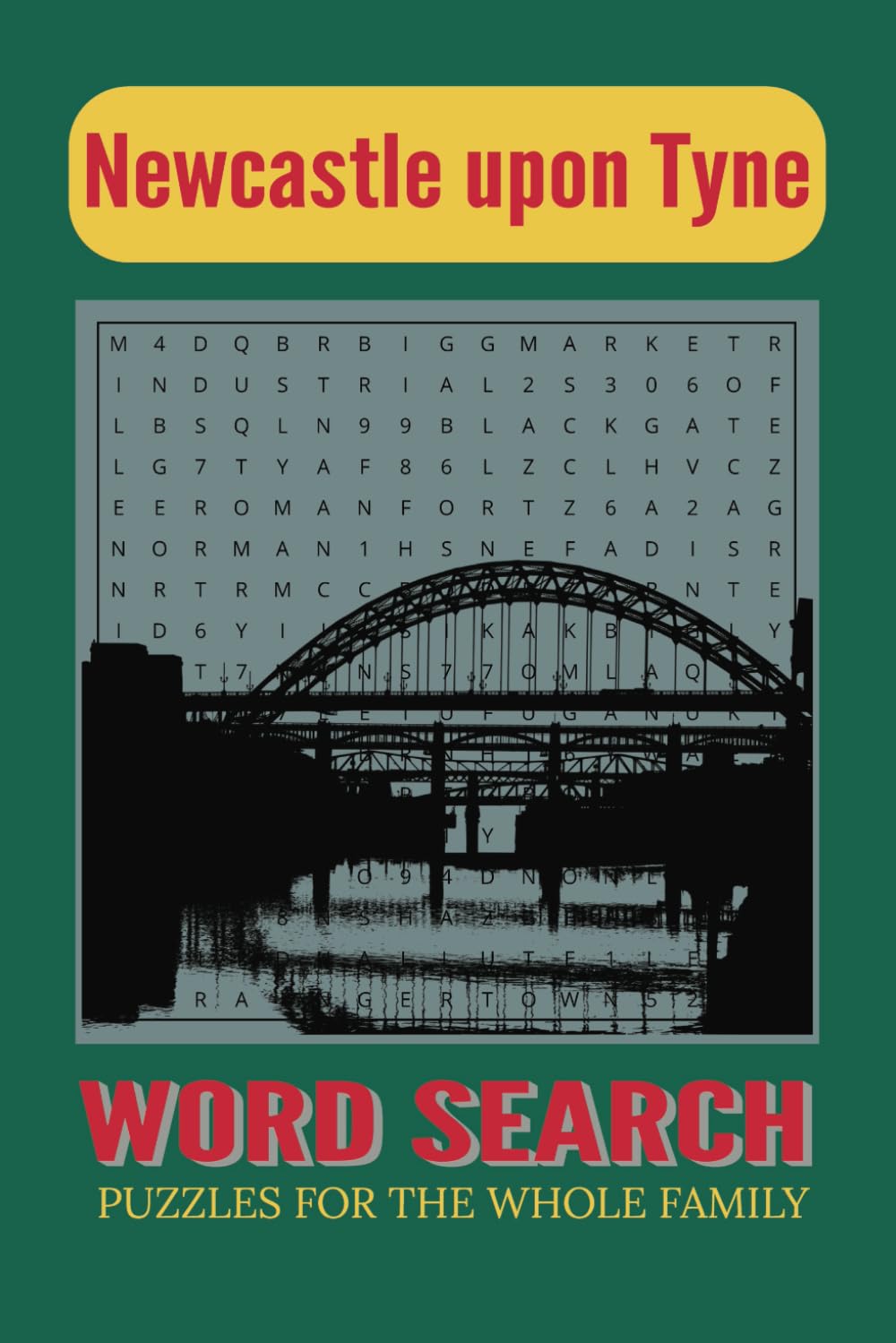 Newcastle upon Tyne Word Search Puzzle Book: Word Searches with Easy to Read Print about Newcastle upon Tyne, Geordie Culture, Landmarks and More | ..
