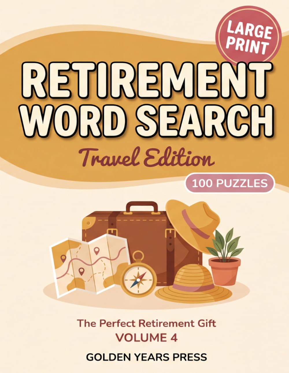 Retirement Travel Word Search: 100 Large Print Puzzles for the Retiree With a Bucket List