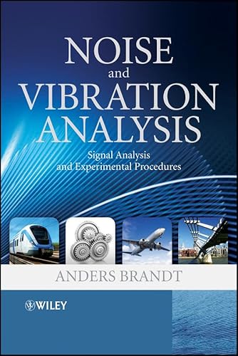 Noise and Vibration Analysis: Signal Analysis and Experimental Procedures