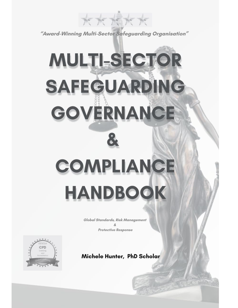 MULTI-SECTOR SAFEGUARDING Governance & Compliance Handbook: Global Standards, Risk Management & Protective Response
