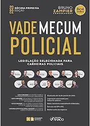VADE MECUM POLICIAL - LEGISLAÇÃO SELECIONADA PARA CARREIRAS POLICIAIS - 11 ª ED - 2022