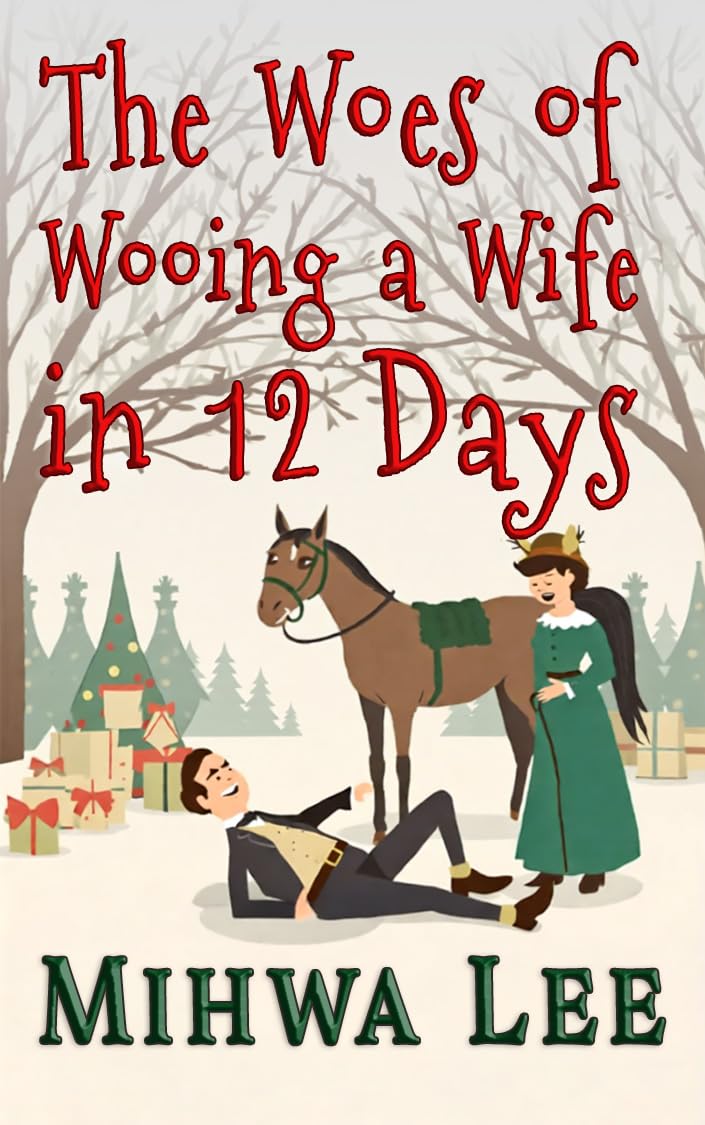 The Woes of Wooing a Wife in 12 Days: A Steamy Victorian Christmas Romance
