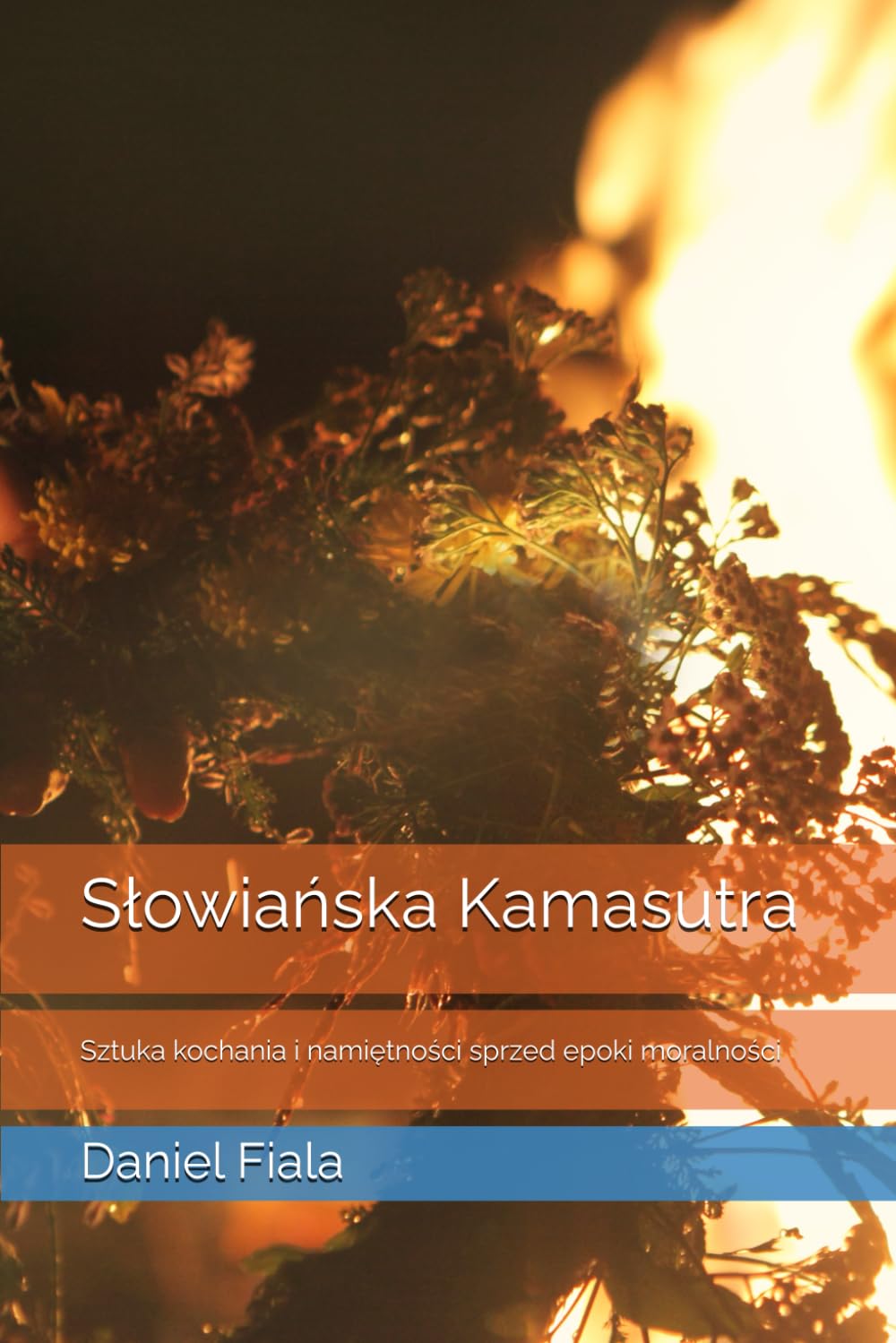 Słowiańska Kamasutra: Sztuka kochania i namiętności sprzed epoki moralności