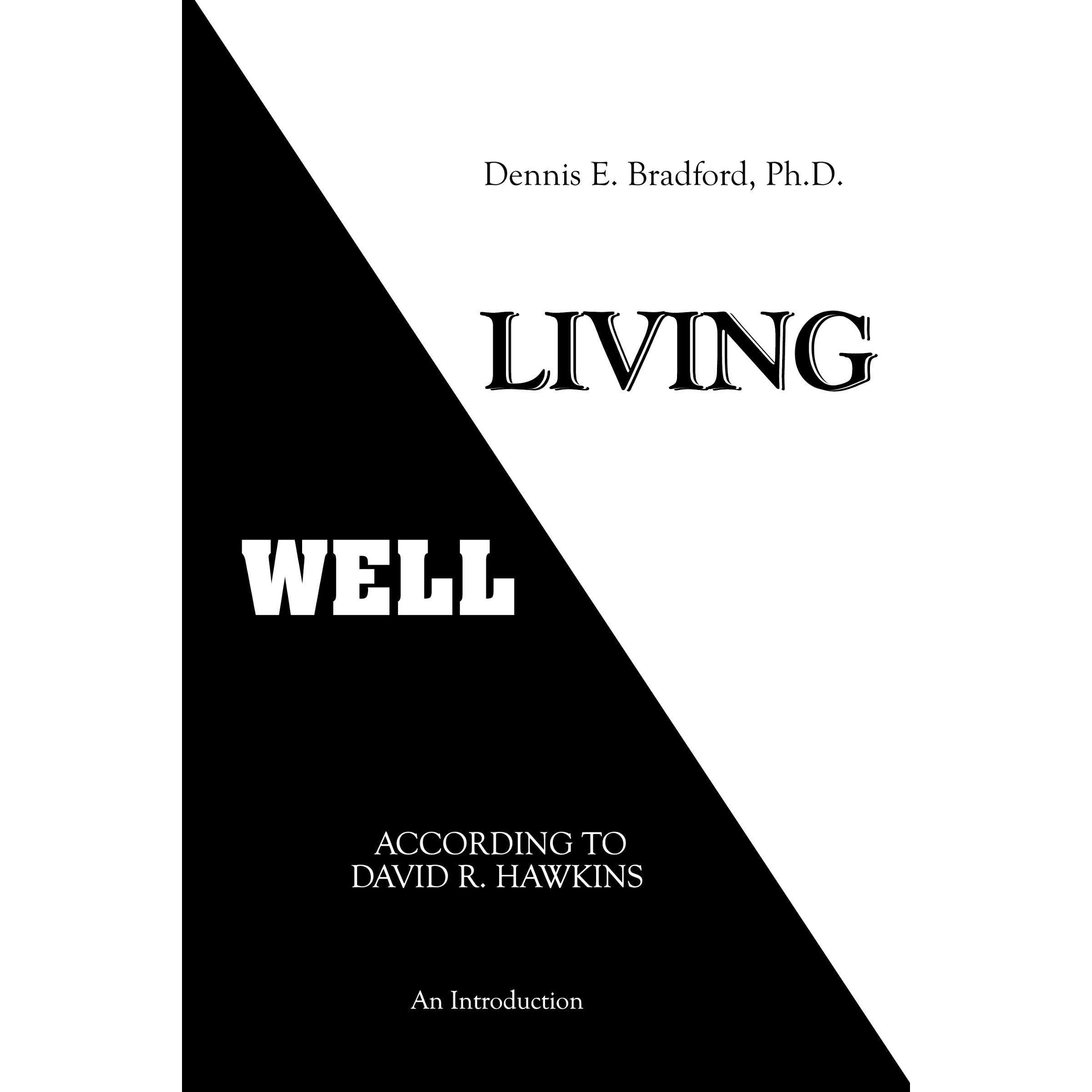 Living Well According to David R. Hawkins