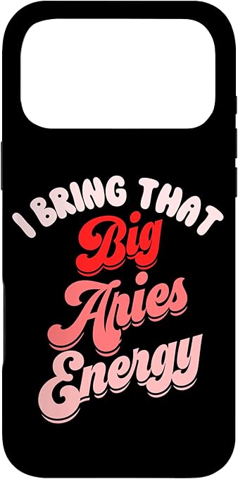 Big Aries Energy Women Birthday Zodiac Sign Season Astrology Case for iPhone 17 Pro Max