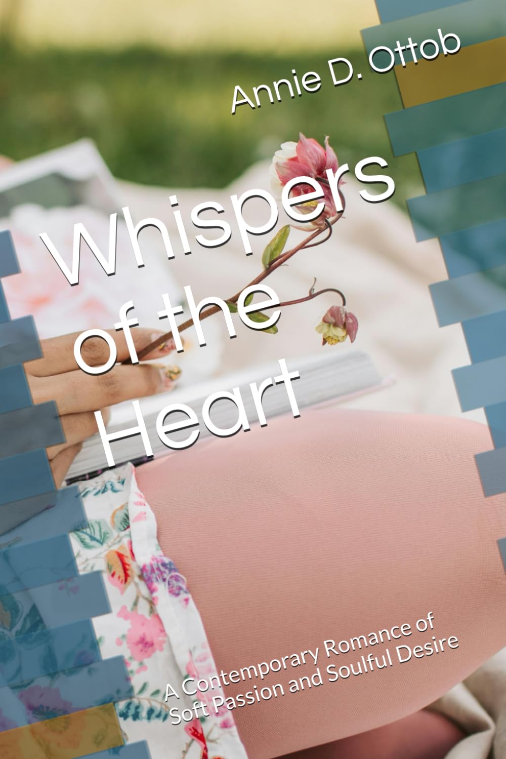 Whispers of the Heart: A Contemporary Romance of Soft Passion and Soulful Desire