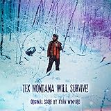 Tex Montana Will Survive! (Original Score) [Explicit]