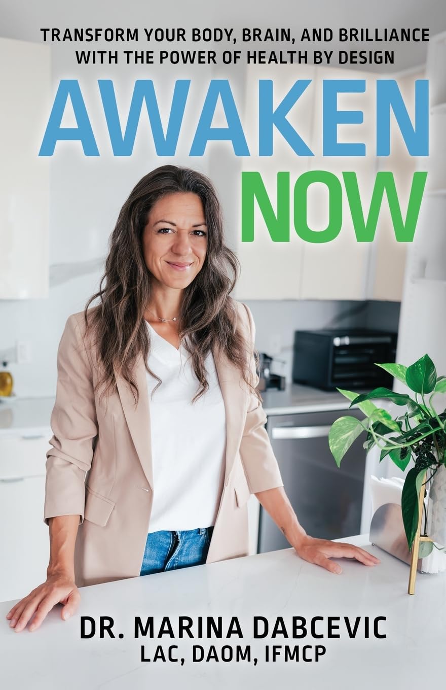 Awaken Now: Transform Your Body, Brain, and Brilliance with the Power of Health by Design