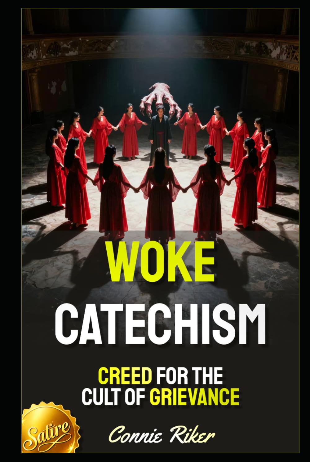 Woke Catechism: Creed for the Cult of Grievance (Redpilled Relationships (satire))