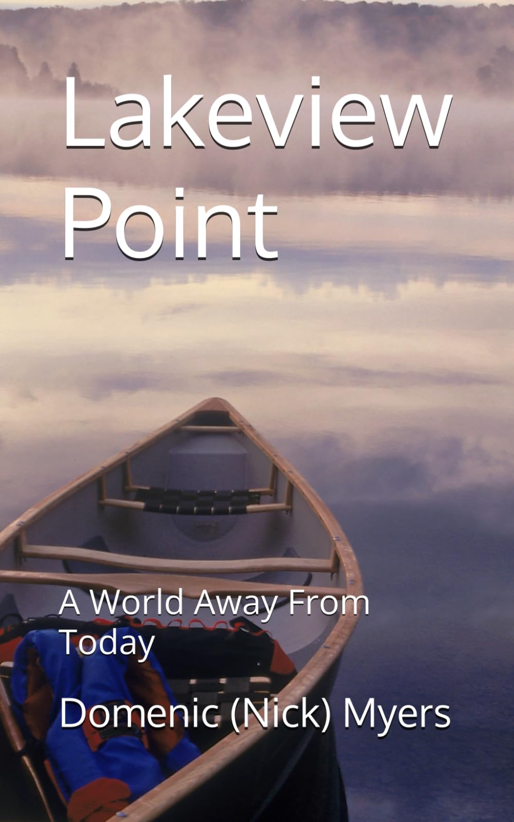 Lakeview Point: A World Away From Today
