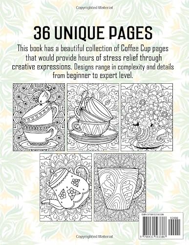 Coffee Cup Coloring Book: An Beautiful Coffee Cup Coloring Books For Adults Stress Relief and Relaxation, 36 Unique Coloring Page to Color on Coffee ... Patterns, Perfect Coloring Book for Grown-ups