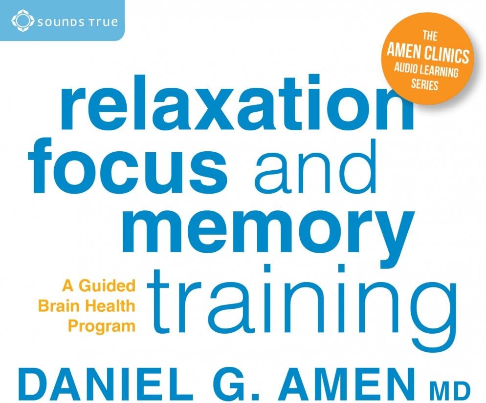 Sounds True Relaxation, Focus, and Memory Training: A Guided Brain Health Program