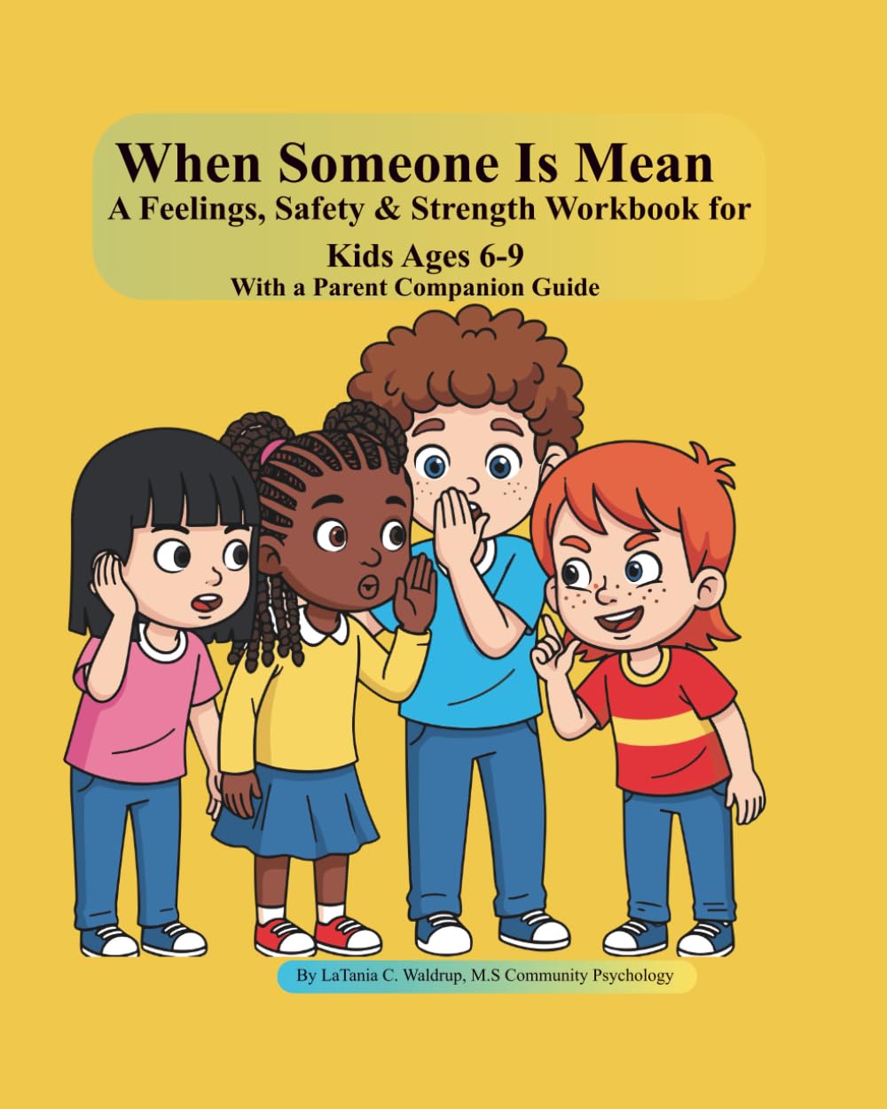 When Someone Is Mean: A Feelings, Safety & Strength Workbook for Kids Ages 6–9 With a Parent Companion Guide