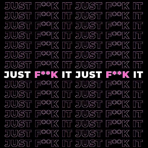 『JUST FUCK IT』のカバーアート