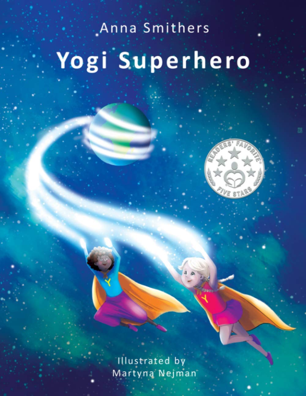 Yogi Superhero: A Kids Yoga Book. A Book on Mindfulness for Kids to Calm their Mind and Manage Negative Emotions. (Yogi Superhero Series)