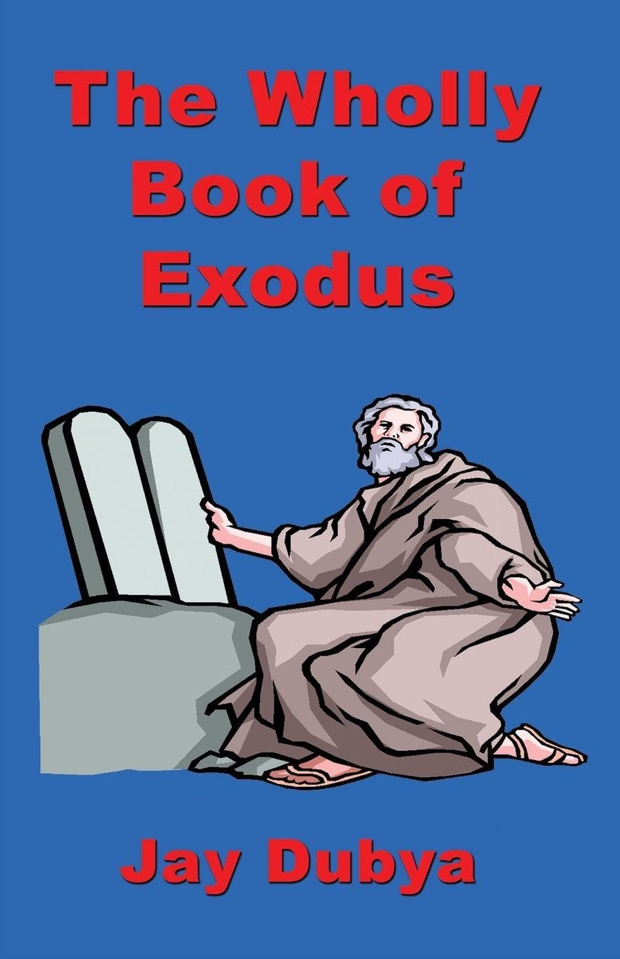 The Wholly Book of Exodus