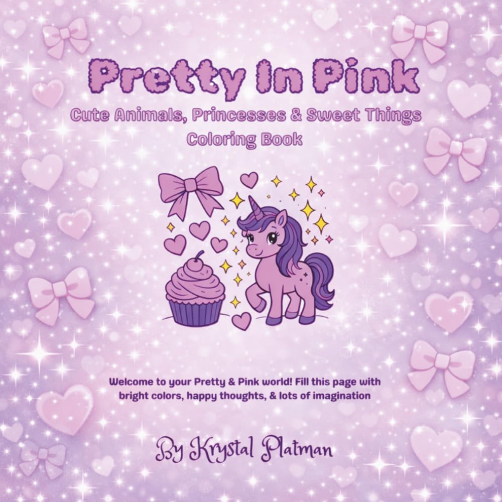 Pretty In Pink: Cute Animals, Princesses, & Sweet Things Coloring Book