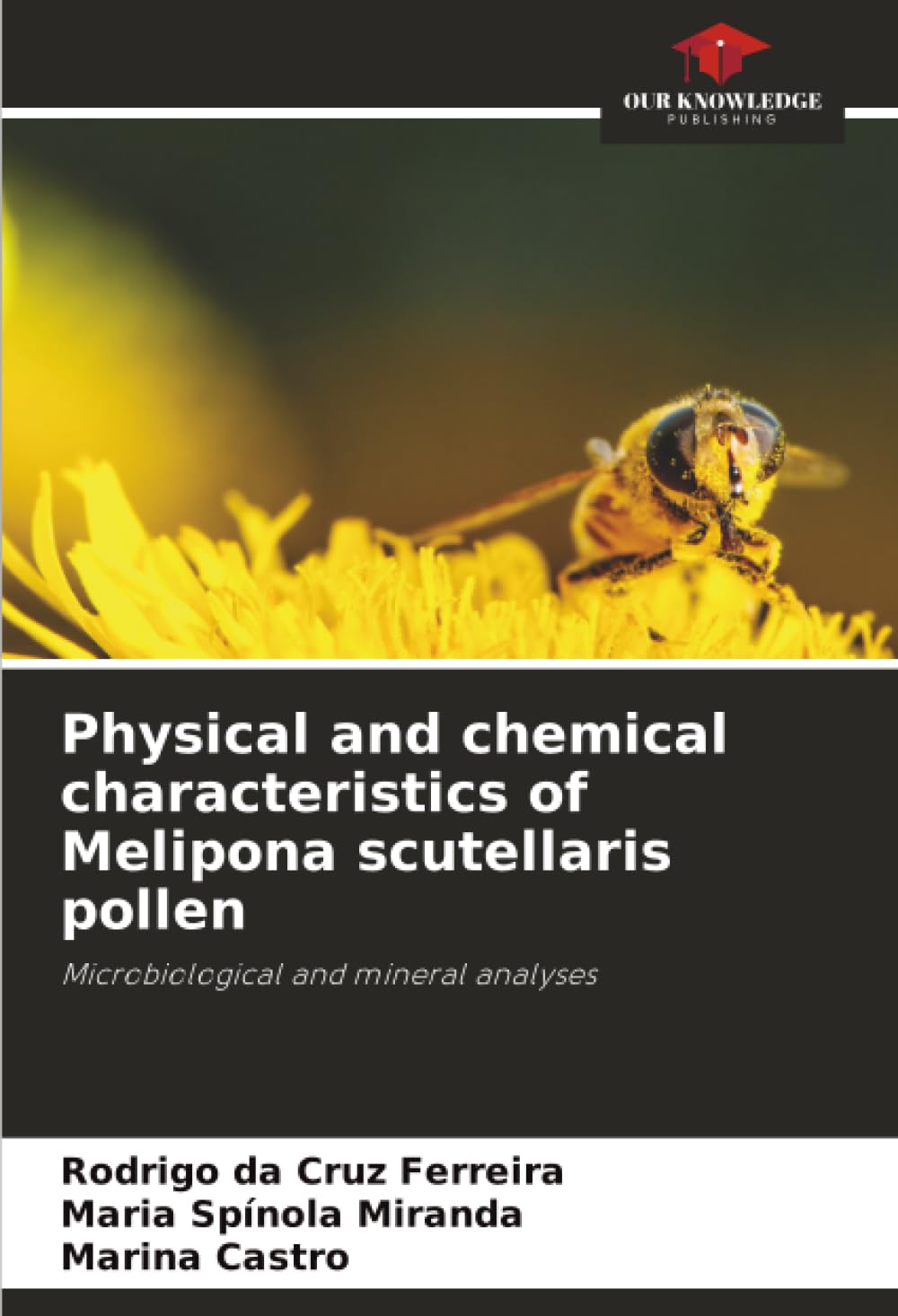 Physical and chemical characteristics of Melipona scutellaris pollen: Microbiological and mineral analyses