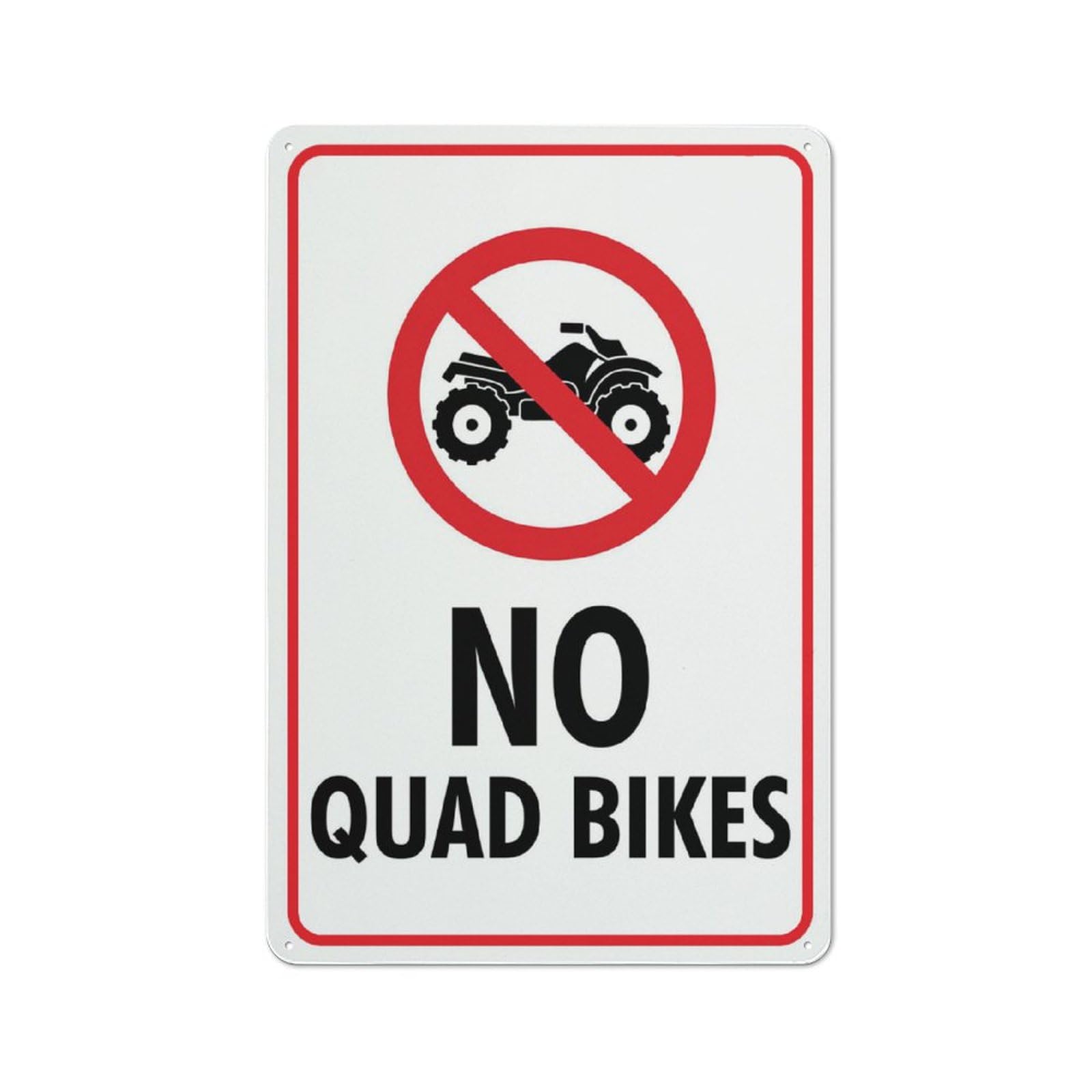 No Quad Bikes Sign For Business 8"X12" Rust Free Aluminum Uv Printed,4 Pre-Drilled Holes.Durable/Weatherproof
