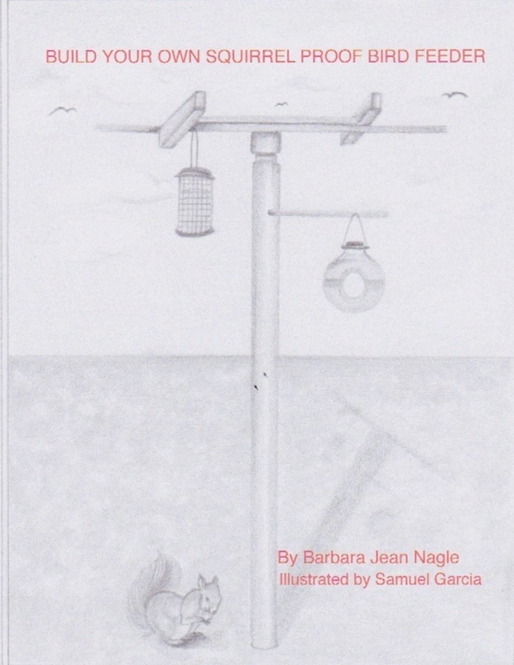 Build Your Own Squirrel Proof Bird Feeder