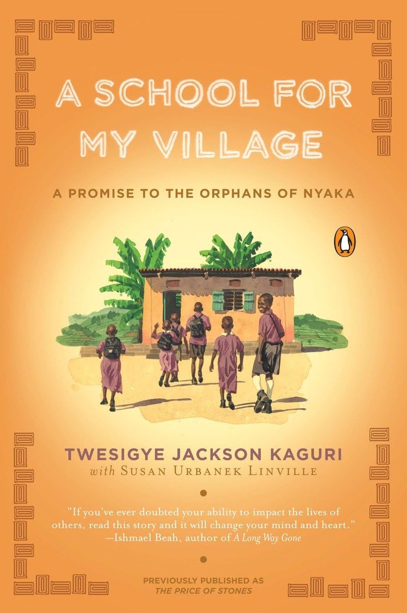 A School for My Village: A Promise to the Orphans of Nyaka cover