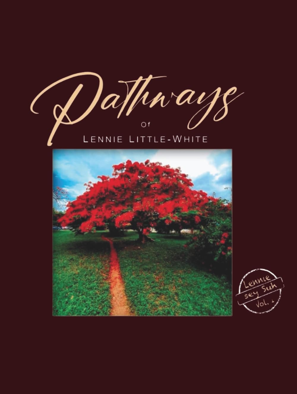 Pathways of LENNIE LITTLE-WHITE: Lennie sey Suh Vol. 1      Hardcover – September 3, 2025