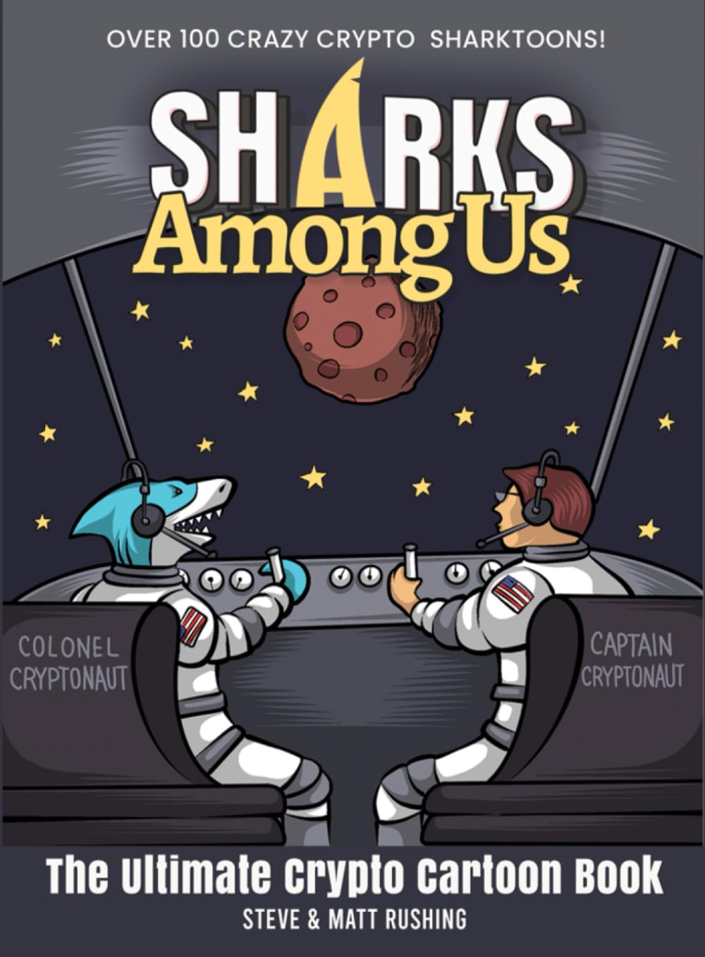 Sharks Among Us: The Ultimate Crypto Cartoon Book : Rushing, Steve,  Rushing, Matthew, Rushing, Matthew: Amazon.com.au: Books