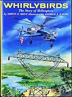 Whirlybirds: The Story of Helicopters B0006AWEHQ Book Cover