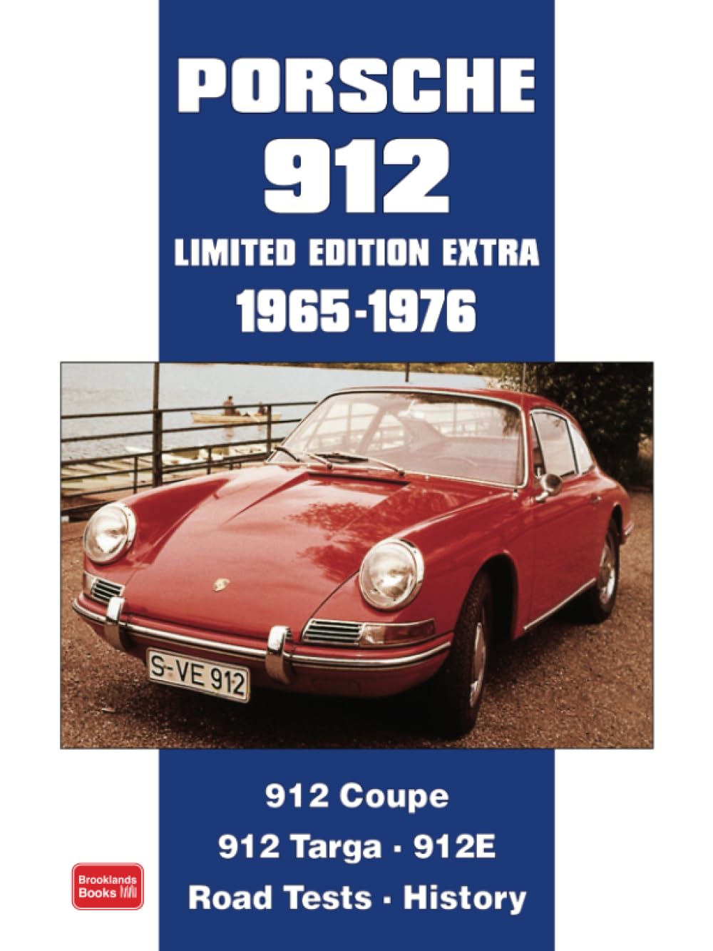 Porsche 912 Limited Edition Extra 1965-1976: Road Test Book