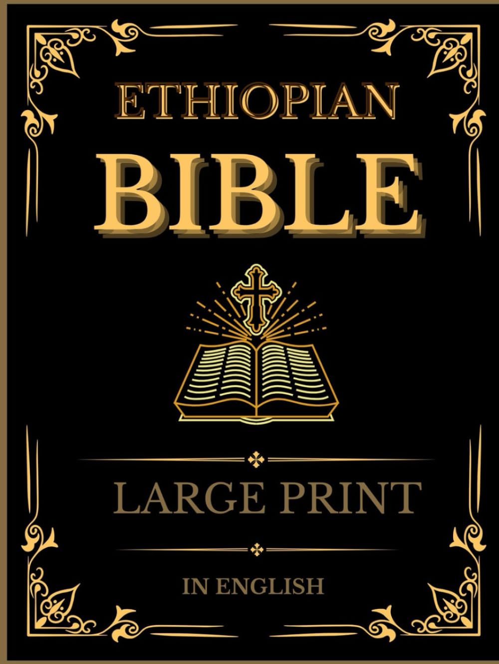 Ethiopian Bible: Complete Apocrypha, Lost Books & Ancient Scriptures in One Volume – Large Print Edition with Enoch, Jubilees, Tobit, Judith, Wisdom, Sirach, Maccabees & More
