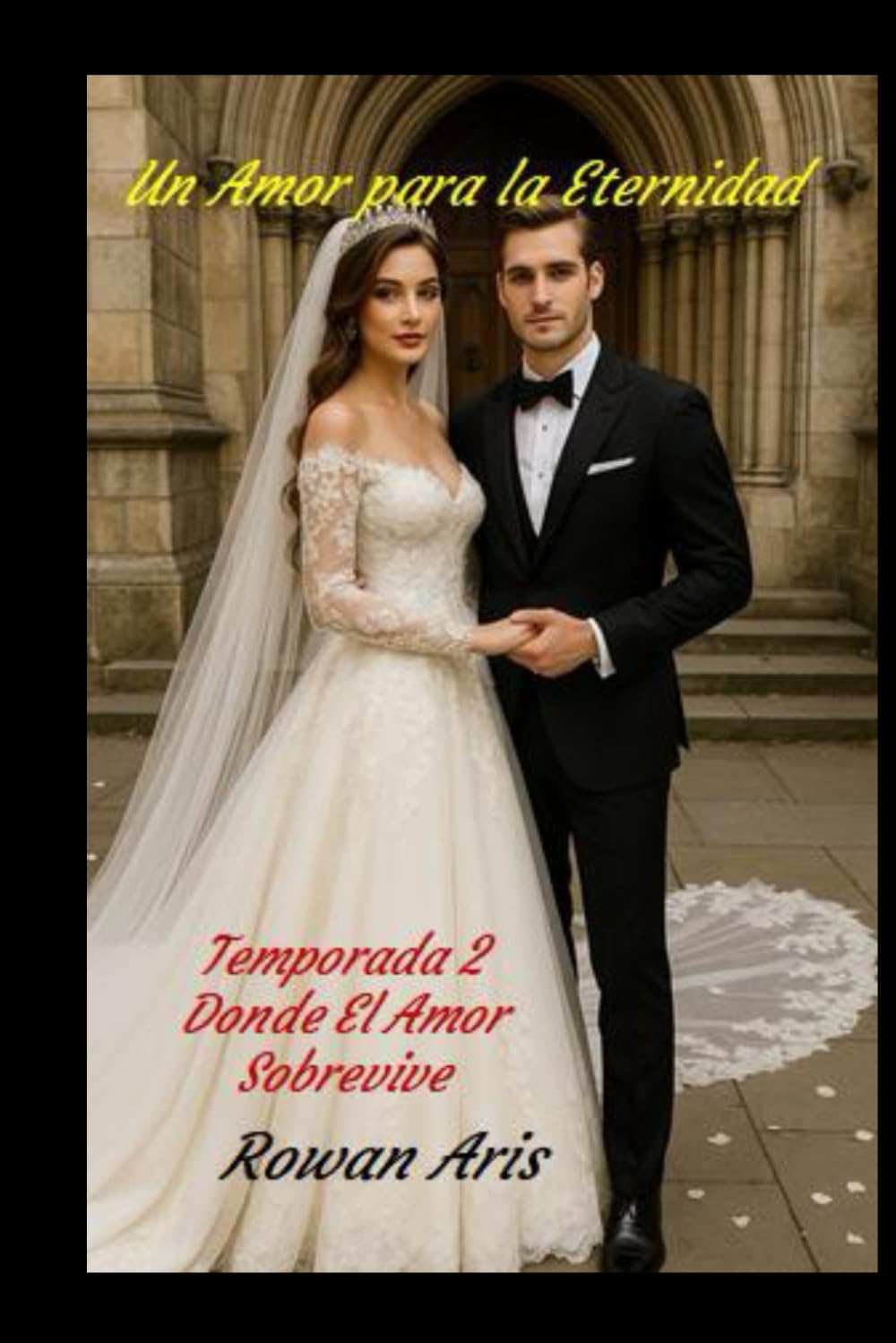 Un Amor para la Eternidad: Temporada 2, Donde el Amor Sobrevive