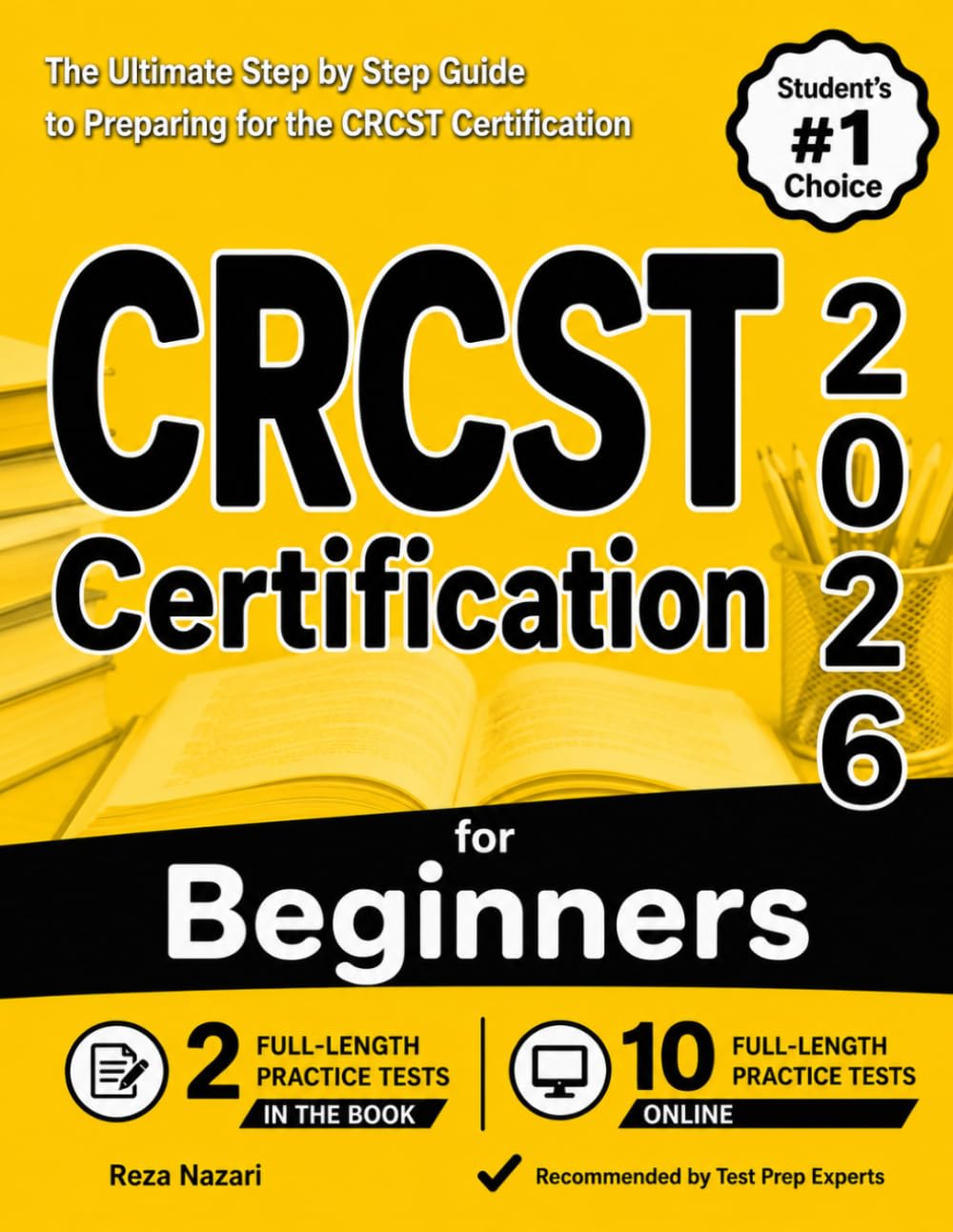CRCST Certification for Beginners: The Ultimate Step-by-Step Guide to Preparing for the CRCST Certification Exam