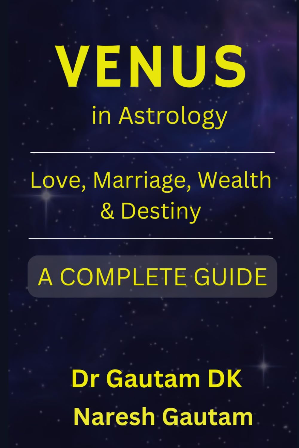 Venus in Astrology: Love Marriage, Wealth and Destiny (Planets in Astrology)