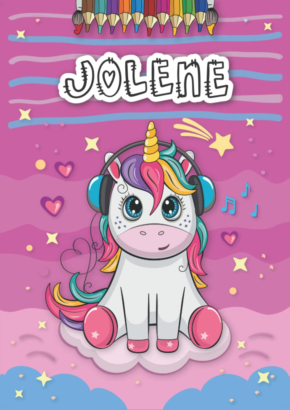 Jolene: Personalized Coloring Book for Jolene | Theme: Unicorn | Birthday gift for girl, daughter ... | Ages: 4-8 | 25 unicorn designs with name Jolene, Large size A4 (ca. 8.5 x 11 inches)