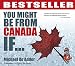 You Might Be from Canada If...