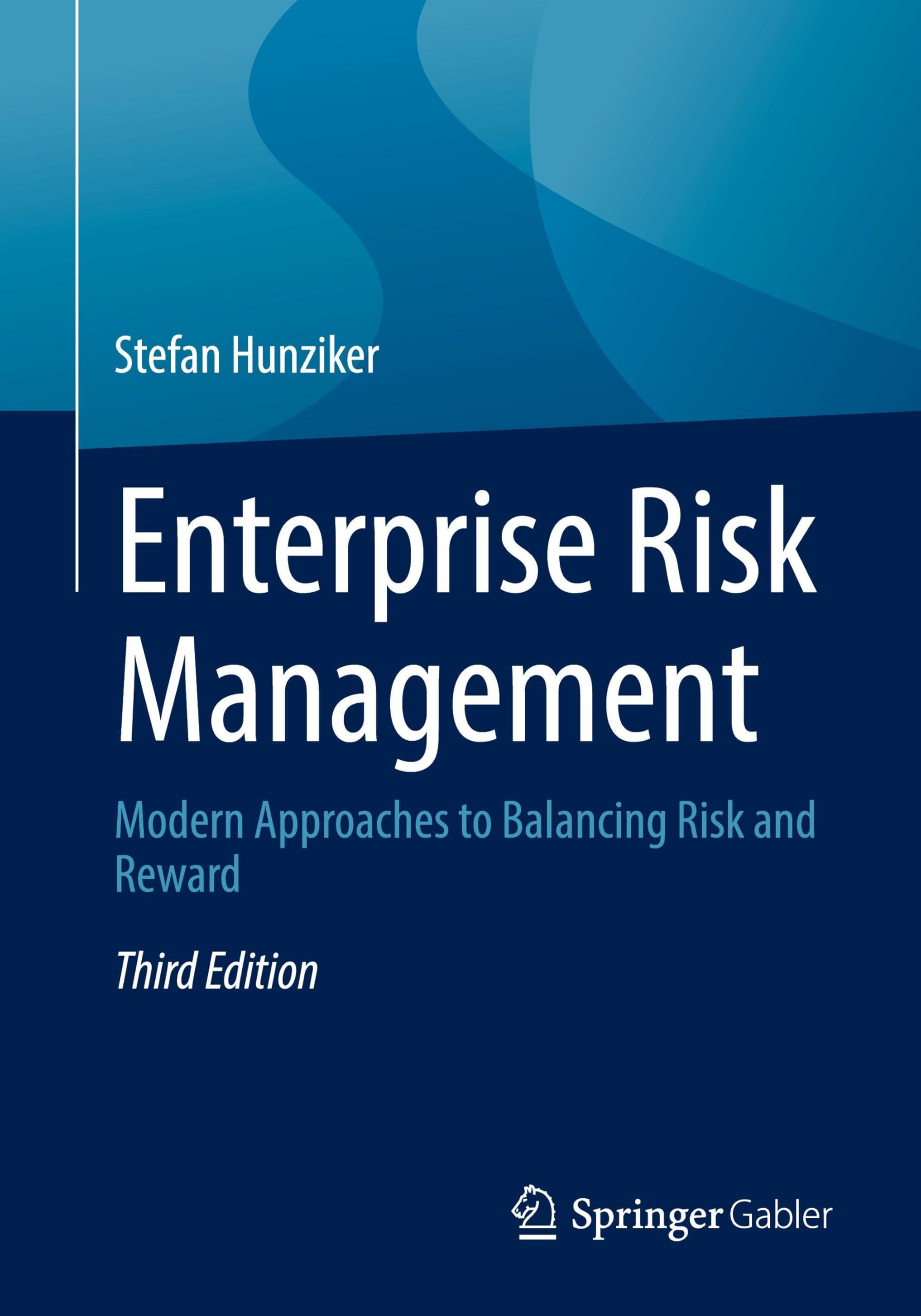 Enterprise Risk Management: Modern Approaches to Balancing Risk and Reward