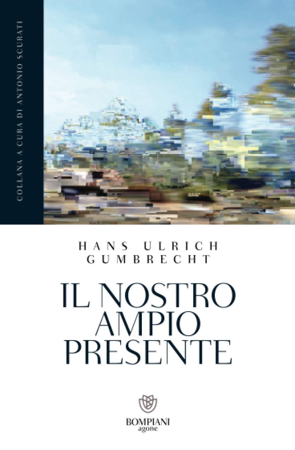 Il nostro ampio presente (Agone)