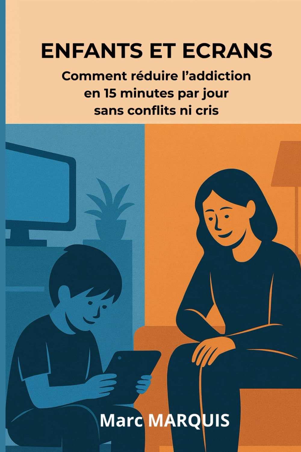 Enfants & Écrans: Comment réduire l’addiction en 15 minutes