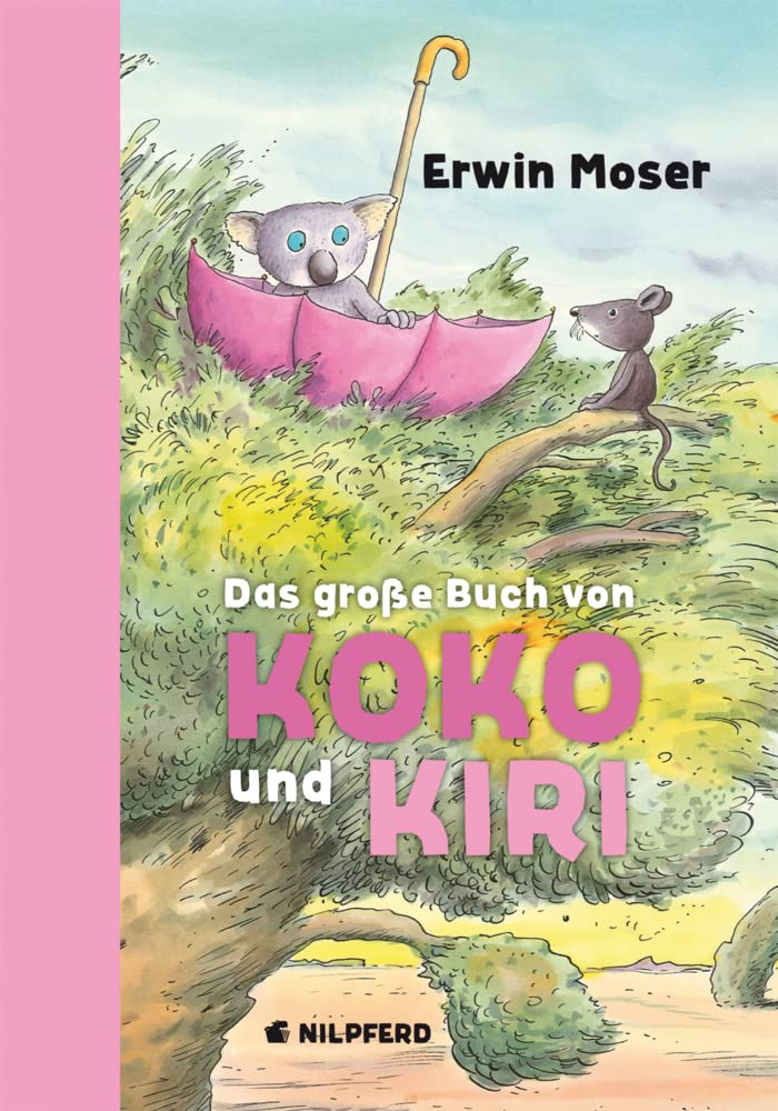 Das große Buch von Koko und Kiri: Alle Koko-Geschichten in einem Band
