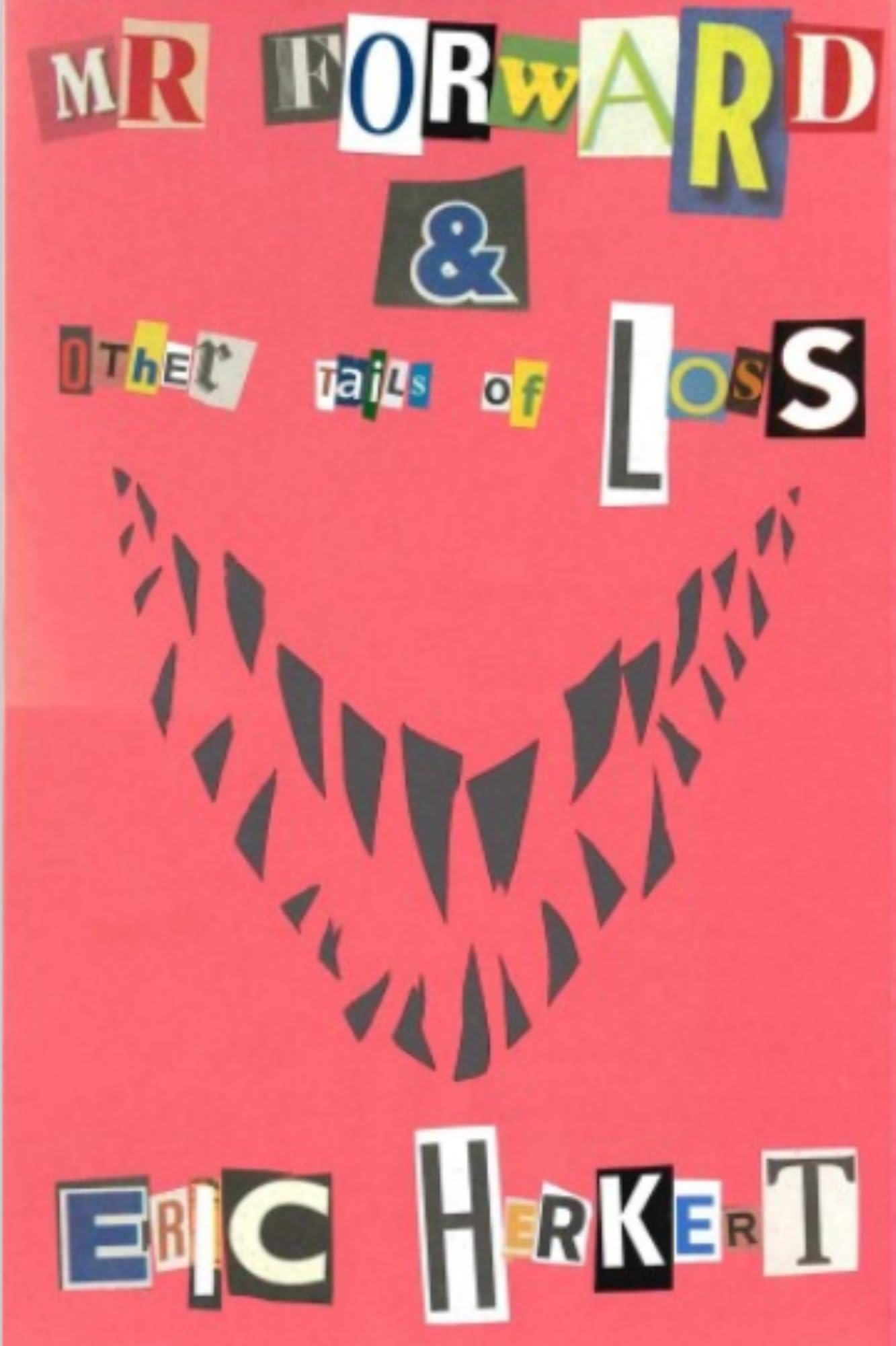 Mr Forward & Other Tails of Loss