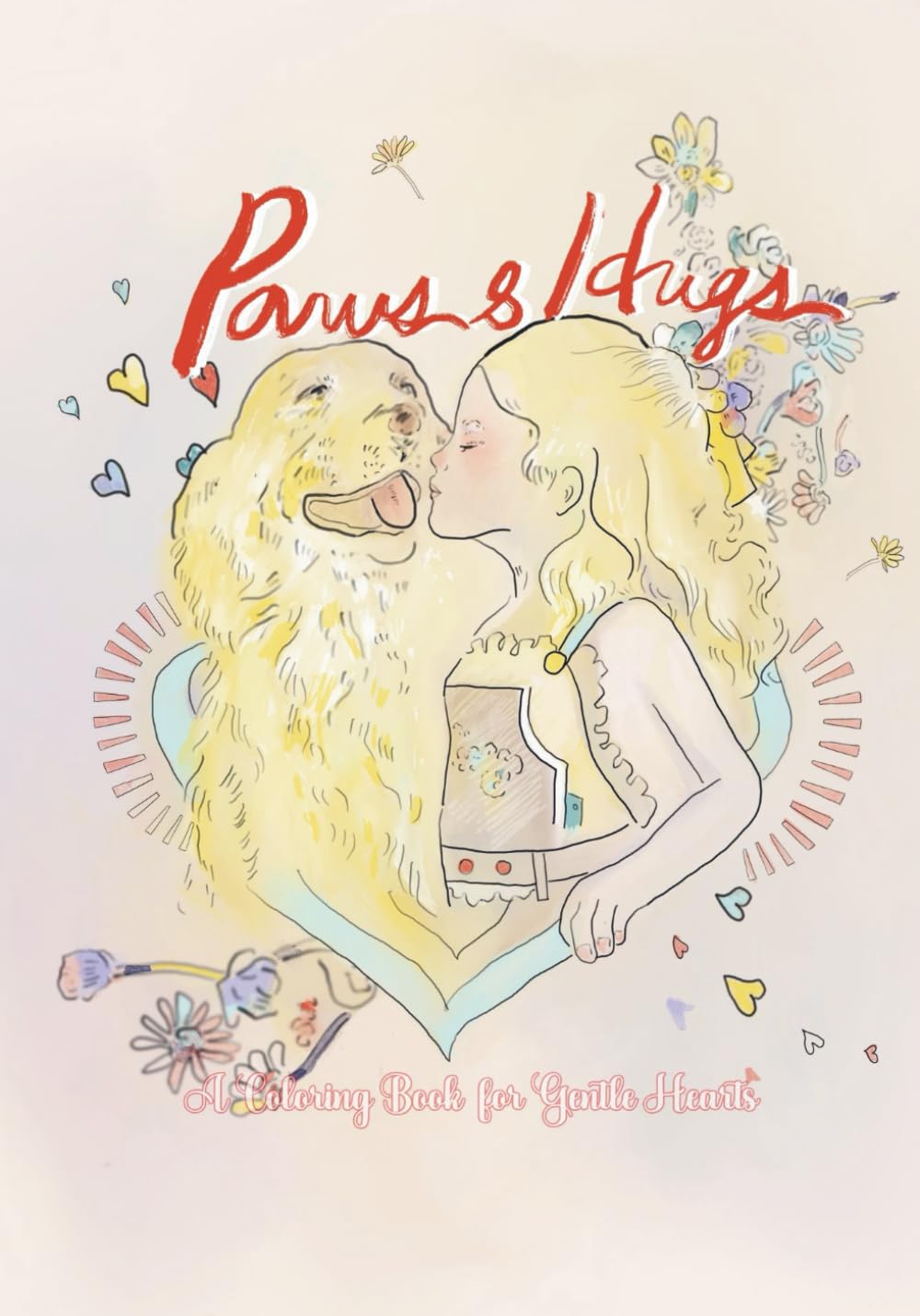 Paws & Hugs: A Coloring Book for Gentle Hearts