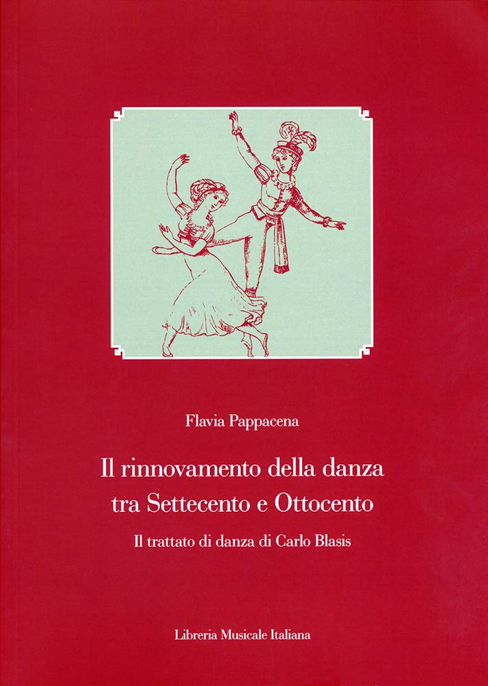 Il rinnovamento della danza tra Settecento e Ottocento. Il Trattato di danza di Carlo Blasis