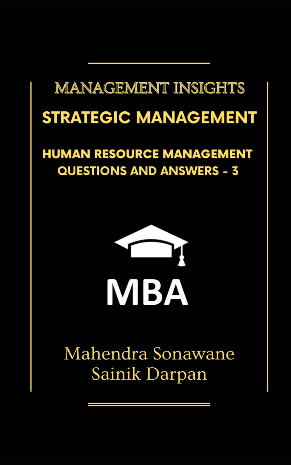 Strategic Management HRM Q&A: Human Resource Management : Questions and Answers - Part 3 (Management Journey)